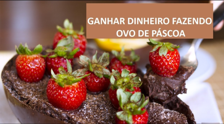 O que Fazer na Páscoa para Ganhar Dinheiro?